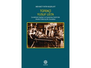 Tüfekçi Yusuf Usta’nın hayatı kitaplaştırıldı