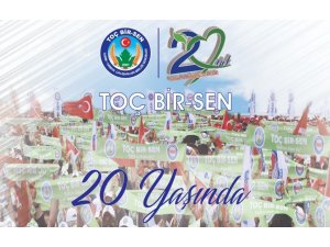 Toç Bir-Sen 20 yaşında