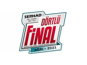 “Serhad Dörtlü Final” müsabakaları Ağrı’da oynanacak