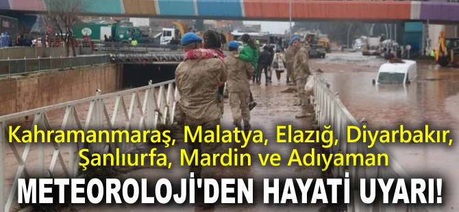 Meteoroloji'den Kahramanmaraş, Malatya, Elazığ, Diyarbakır, Şanlıurfa, Mardin ve Adıyaman için çok kuvvetli sağanak uyarısı