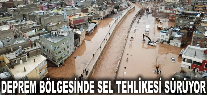 Meteoroloji yine uyardı: Deprem bölgesinde sel tehlikesi sürüyor