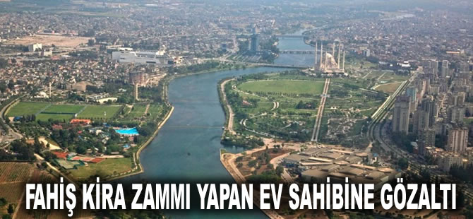 Fahiş kira zammı yapan ev sahibine gözaltı