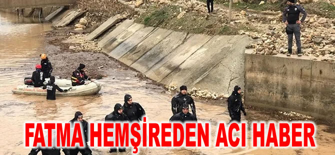 Adıyaman'da sele kapılan Fatma hemşireden acı haber