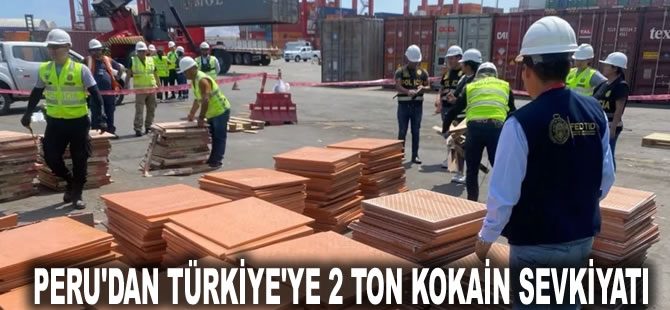 Peru'dan Türkiye'ye 2 ton kokain sevkiyatı