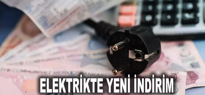 EPDK duyurdu: Elektrikte yeni indirim