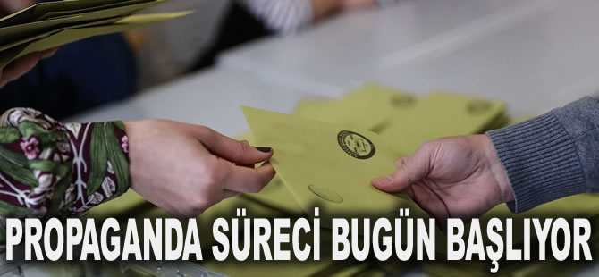 Türkiye adım adım seçime gidiyor: Propaganda süreci bugün başlıyor