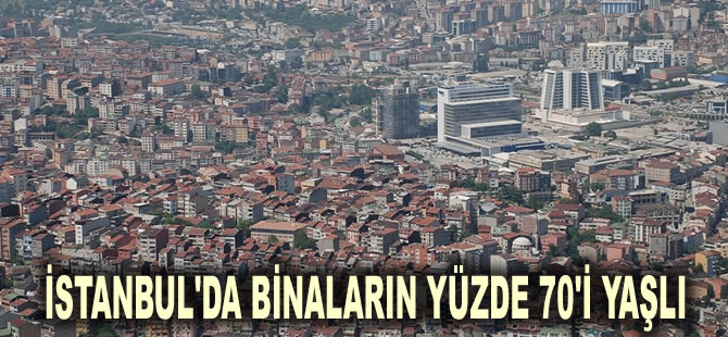 İstanbul'un ilçeleri depreme ne kadar hazır? Binaların yüzde 70'i yaşlı