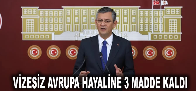 Özgür Özel, Kılıçdaroğlu’nun 3 ay içinde vize sorununu nasıl çözeceğini anlattı: Vizesiz Avrupa hayaline 3 madde kaldı