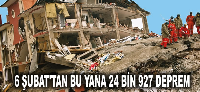 AFAD iki aylık bilançoyu duyurdu: 6 Şubat'tan bu yana 24 bin 927 deprem