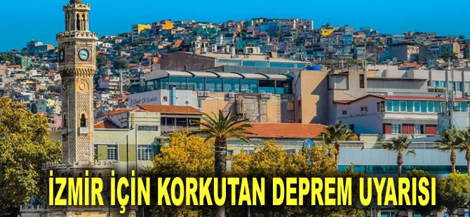 İzmir için korkutan deprem uyarısı: Maraş depremine benzer hasar oluşabilir