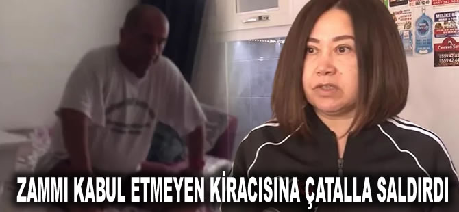 Zammı kabul etmeyen kiracısına çatalla saldırdı: 24 yıl hapis istemi