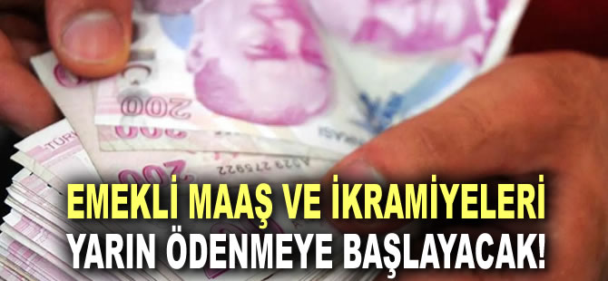 EYT'lilerle beraber emekli maaş ve ikramiyeleri yarın ödenmeye başlayacak!