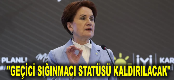 İYİ Parti'nin seçim beyannamesinin detayları belli oldu: Geçici sığınmacı statüsü kaldırılacak