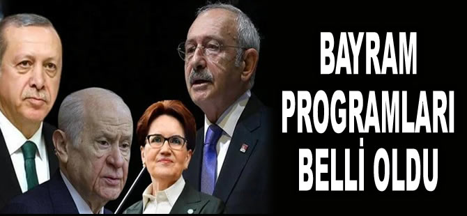 Bayram programları belli oldu: Hangi lider, nerede olacak?