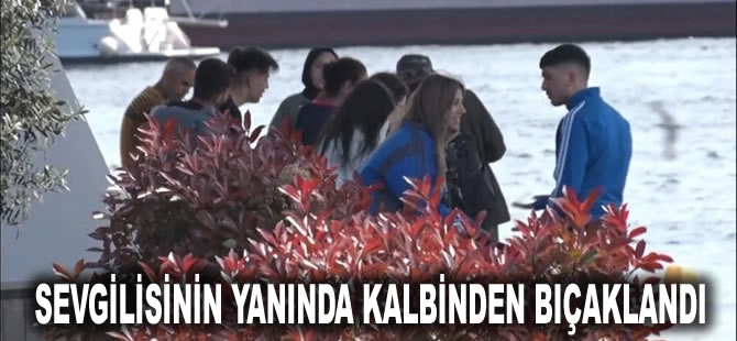 İstanbul’da “banka oturma” cinayeti: Sevgilisinin yanında kalbinden bıçaklandı