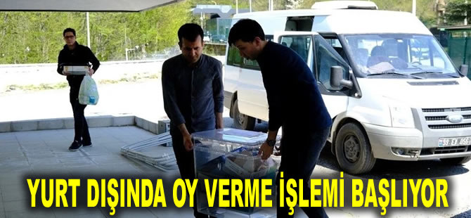 Yurt dışında oy verme işlemi başlıyor: İşte en çok ve en az seçmeni olan ülkeler