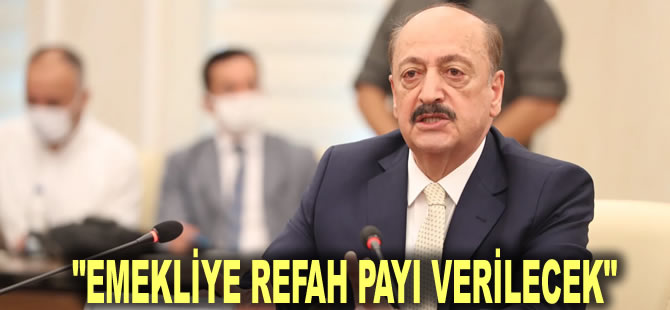 Bakan Vedat Bilgin açıkladı: Emekliye refah payı verilecek