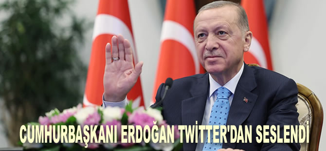 Cumhurbaşkanı Erdoğan Twitter'dan seslendi: Size hikayesini anlatayım...