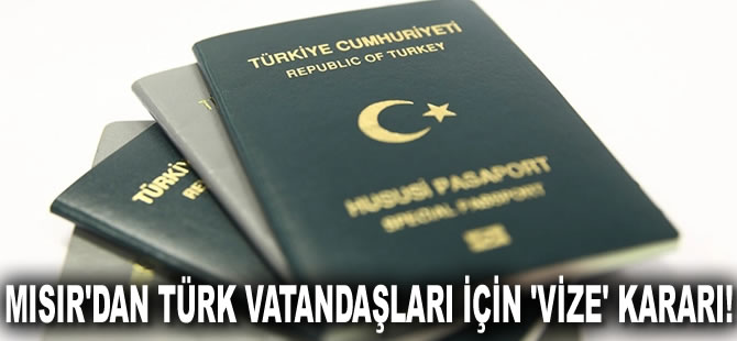 Mısır'dan Türk vatandaşları için 'vize' kararı! Dışişleri Bakanlığı resmen duyurdu