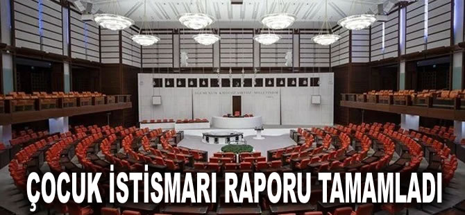 TBMM Çocuk İstismarının Araştırılması Komisyonu raporunu tamamladı