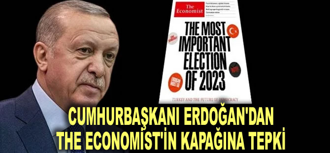 Cumhurbaşkanı Erdoğan'dan The Economist'in kapağına tepki