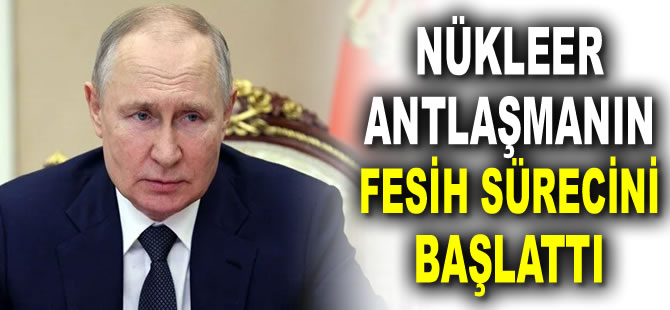 Putin, süreci başlattı... Avrupa Konvansiyonel Kuvvetler Antlaşması feshediliyor