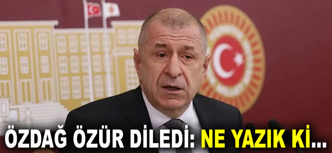 Ümit Özdağ sosyal medya hesabından özür diledi: Ne yazık ki...