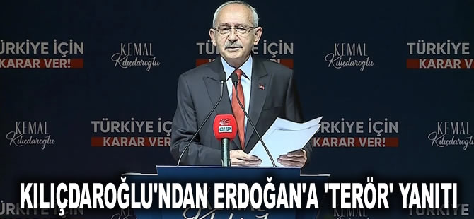 Kılıçdaroğlu'ndan Erdoğan'a 'terör' yanıtı: PKK ile masaya oturan sensin