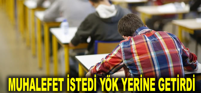 Muhalefet istedi YÖK yerine getirdi: Şaşırtan karar