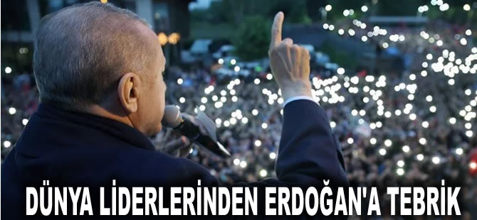 Dünya liderlerinden Cumhurbaşkanı Erdoğan'a tebrik