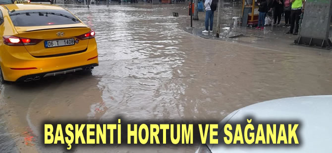 Başkenti hortum ve sağanak vurdu: Yollar göle döndü