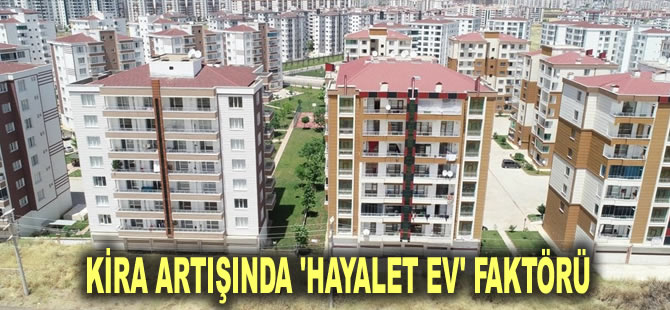 Kira artışında 'hayalet ev' faktörü: Sayıları 400 bini buldu