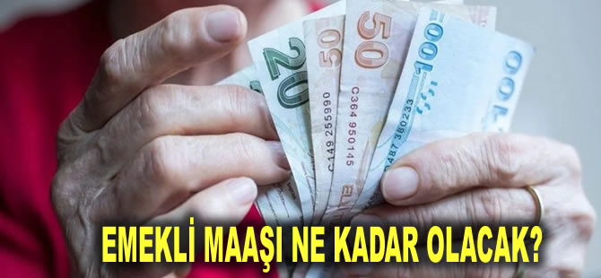 SGK uzmanı rakam verdi! Emekli maaşı ne kadar olacak?