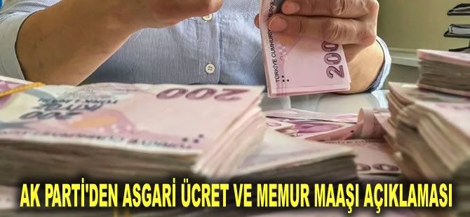 AK Parti'den asgari ücret ve memur maaşı açıklaması: İnsanlarımızın beklentisi mutlaka karşılanacak