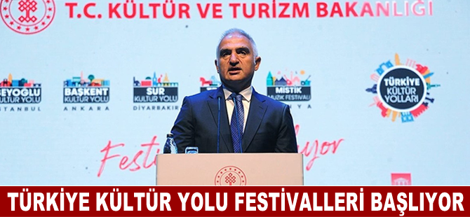 Türkiye Kültür Yolu Festivalleri başlıyor