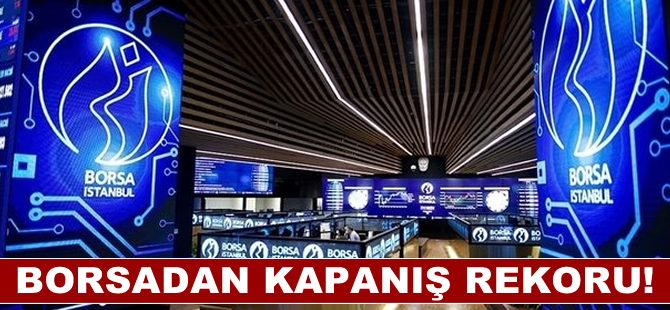 Borsadan kapanış rekoru