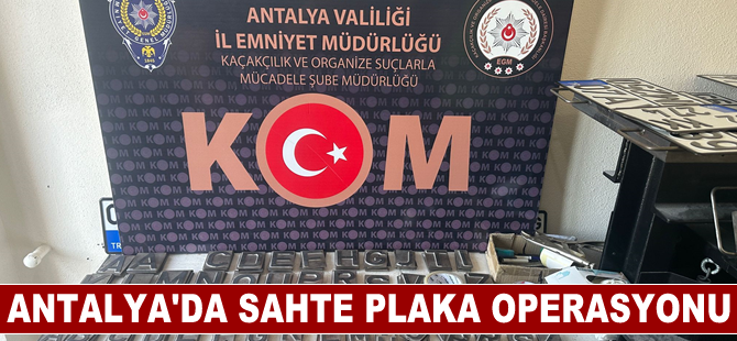 Antalya'da sahte plaka basan bir şüpheli yakalandı