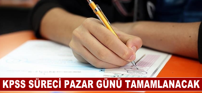 KPSS süreci pazar günü yapılacak sınavlarla tamamlanacak