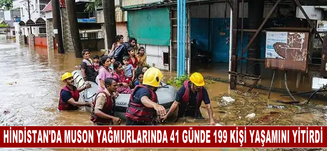 Hindistan'ın kuzeyinde muson yağmurlarında 41 günde 199 kişi yaşamını yitirdi