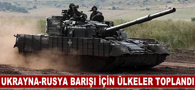 Ukrayna-Rusya barışı' için 40'tan fazla ülke temsilcisi Suudi Arabistan'da toplandı