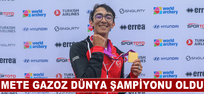 Mete Gazoz Dünya Şampiyonu oldu