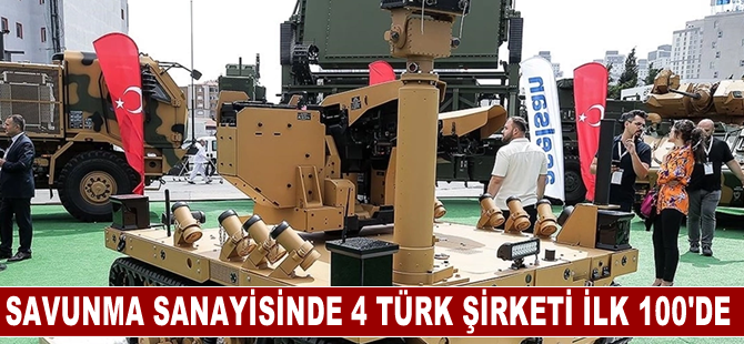 Savunma sanayisinde dünyada ilk 100'e giren Türk şirketi sayısı 4'e yükseldi