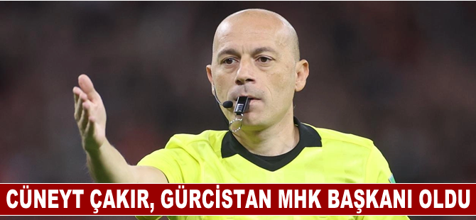 Cüneyt Çakır, Gürcistan Futbol Federasyonu Hakem Kurulu Başkanı oldu