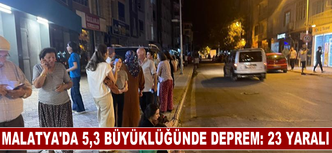 Bakan Koca, Malatya'daki depremde 1'i Adıyaman'da olmak üzere 23 kişinin yaralandığını bildirdi