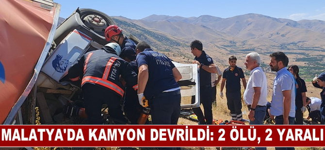 Malatya'da devrilen kamyondaki 2 kişi öldü, 2 kişi yaralandı