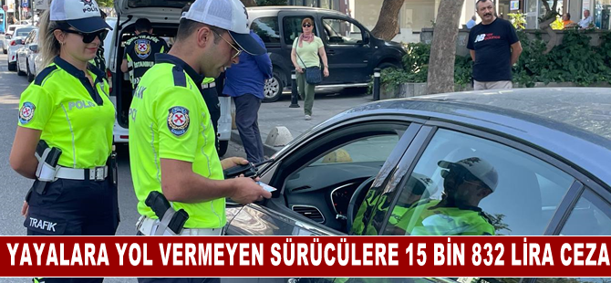 Kadıköy'de yayalara yol vermeyen sürücülere 15 bin 832 lira ceza kesildi