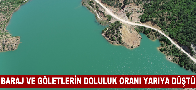 Amasya'daki baraj ve göletlerin doluluk oranı yarıya düştü