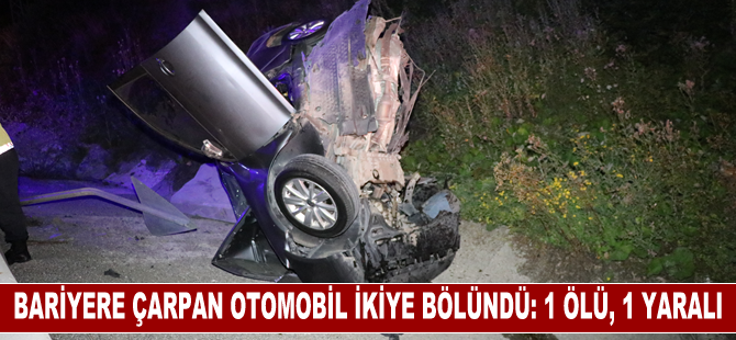 Bolu'da bariyere çarparak ikiye bölünen otomobildeki 1 kişi öldü, 1 kişi yaralandı