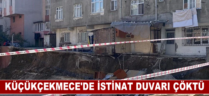 Küçükçekmece'de istinat duvarı çöktü