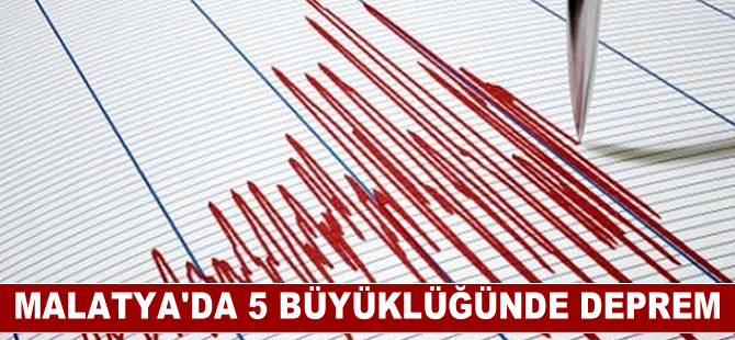 Malatya'da 5 büyüklüğünde deprem